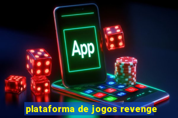 plataforma de jogos revenge
